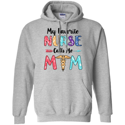 My Favorite Nurse Calls Me Mom Mothers Day Gift-T-Shirt & Hoodie-Pullover Hoodie-Sport Grey
