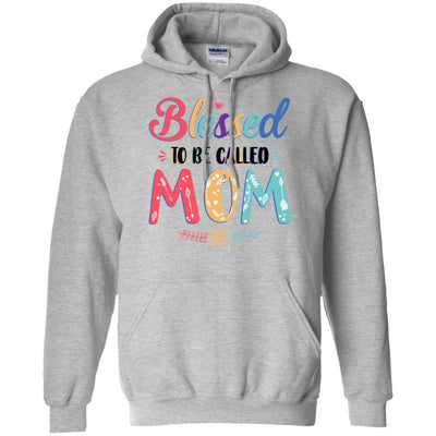 Blessed To Be Called Mom Mothers Day Gift-T-Shirt & Hoodie-Pullover Hoodie-Sport Grey