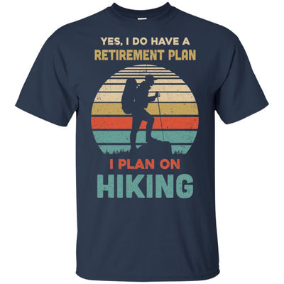Vintage Yes I Do Have A Retirement Plan On Hiking-T-Shirt & Hoodie-Classic T-Shirt-Navy