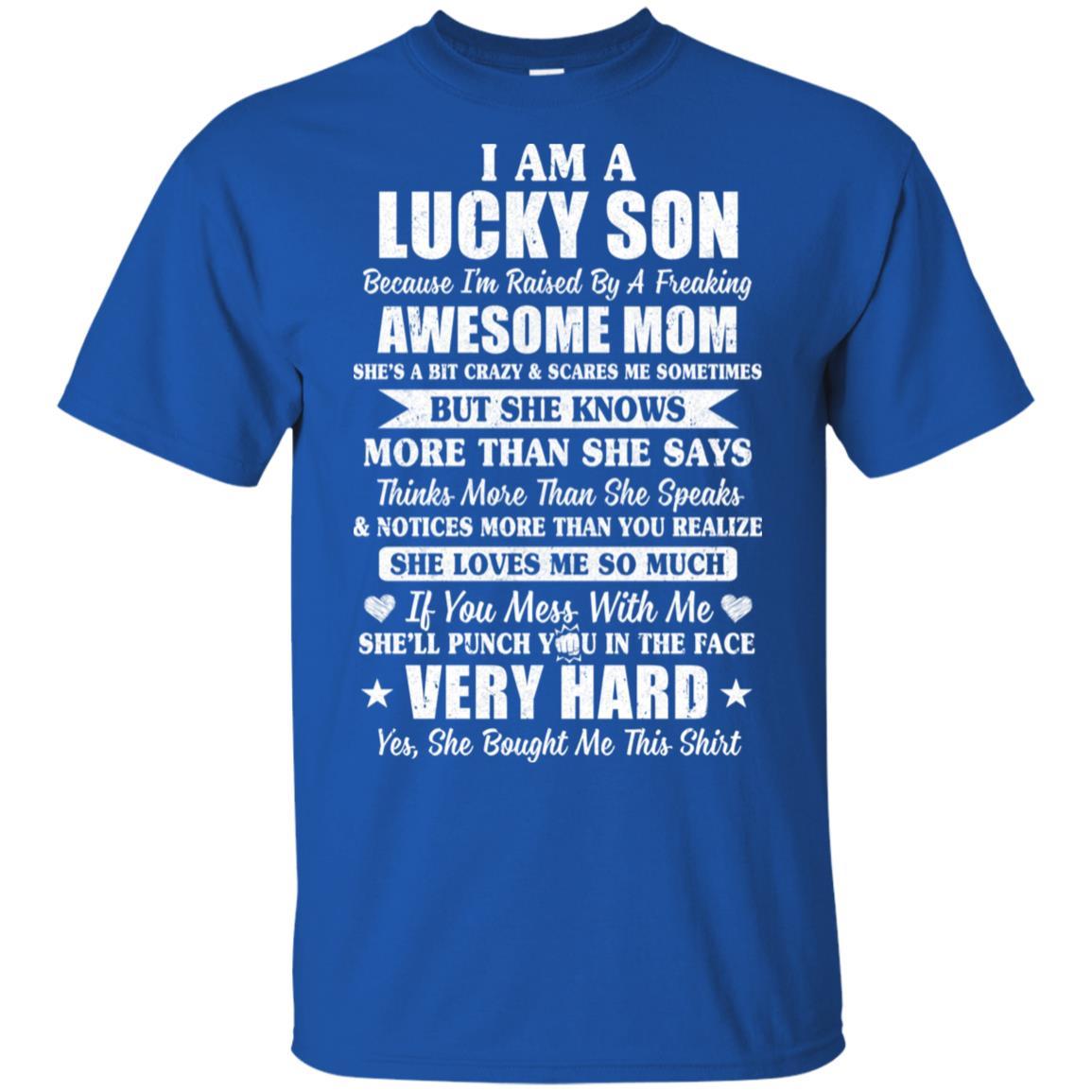 I Am A Lucky Son I'm Raised By A Freaking Awesome Mom-T-Shirt & Hoodie-Classic T-Shirt-Royal