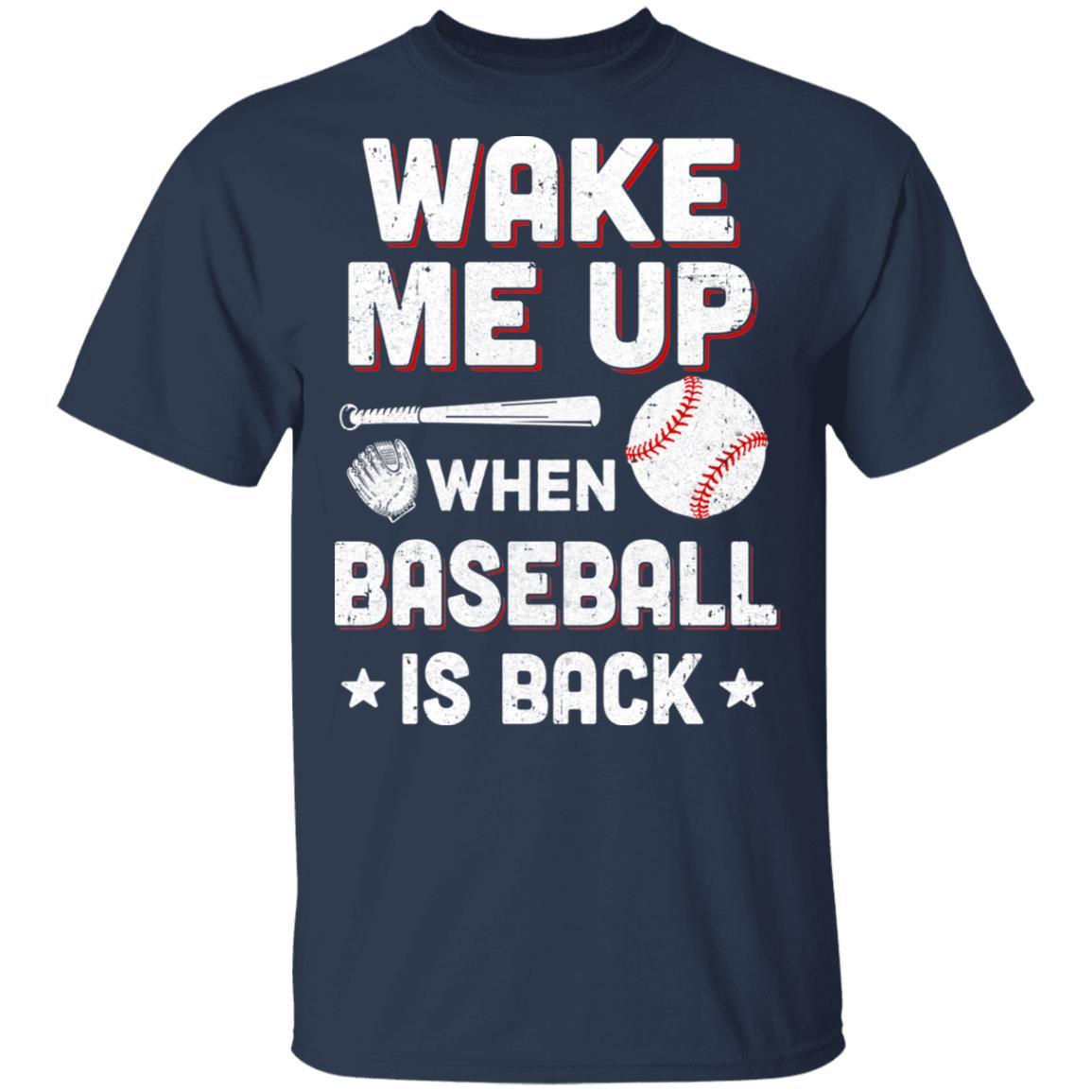 Wake Me Up When Baseball Is Back-T-Shirt & Hoodie-Classic T-Shirt-Navy