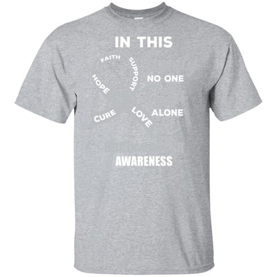 In This Family No One Fights Alone Brain Cancer-T-Shirt & Hoodie-Classic T-Shirt-Sport Grey