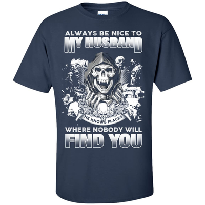 Always Be Nice To My Husband-T-Shirt & Hoodie-Classic T-Shirt-Navy