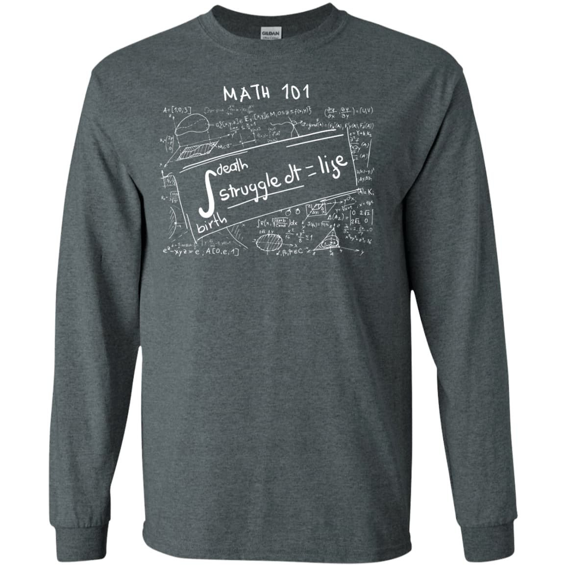 Death Birth Stuggle dt = life, LIFE IS MATH-T-Shirt & Hoodie-Long Sleeve T-Shirt-Dark Heather