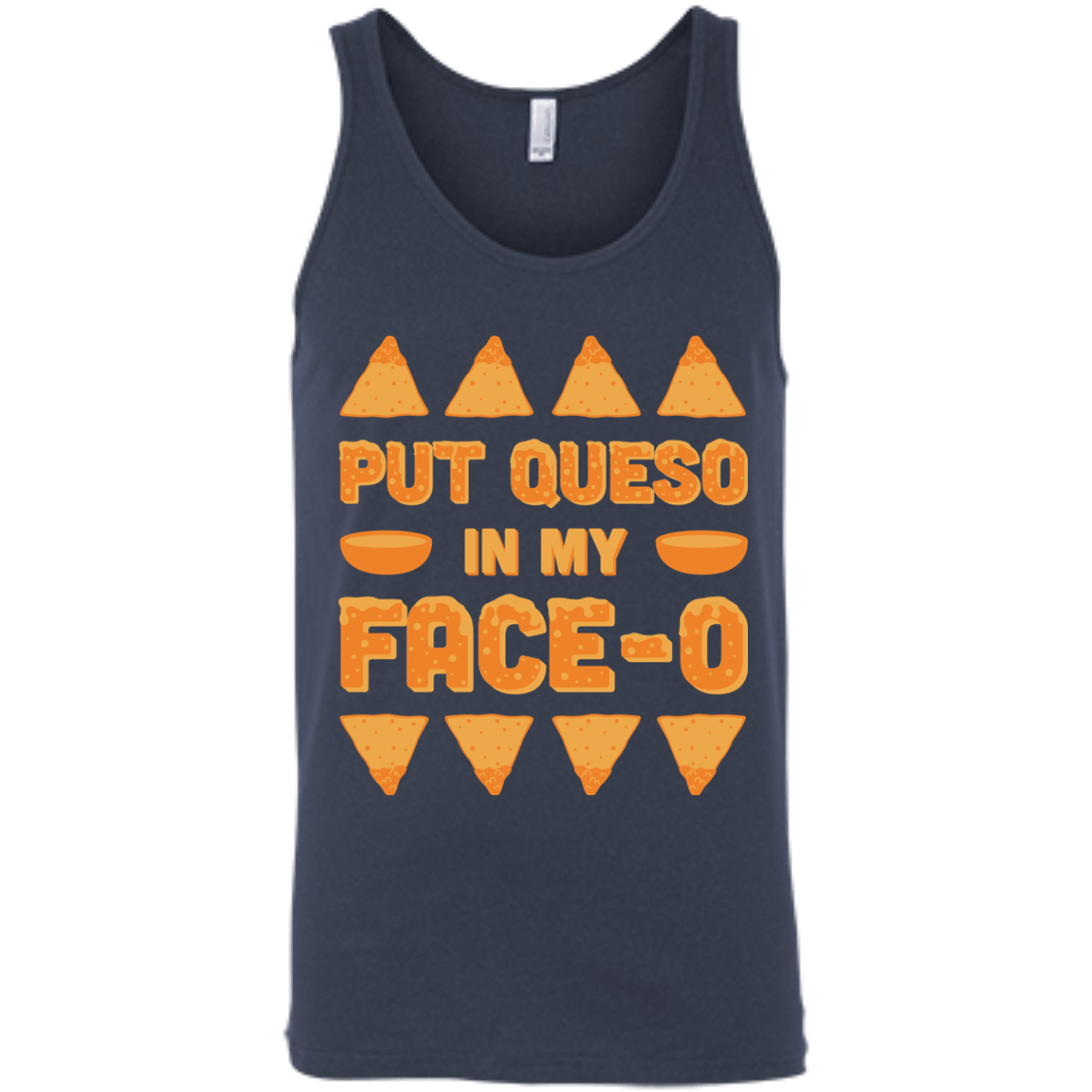 Put Queso In My Face-O-T-Shirt & Hoodie-Unisex Tank-Navy