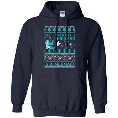 All I Want For Christmas Is A Mermaid-T-Shirt & Hoodie-Pullover Hoodie-Navy
