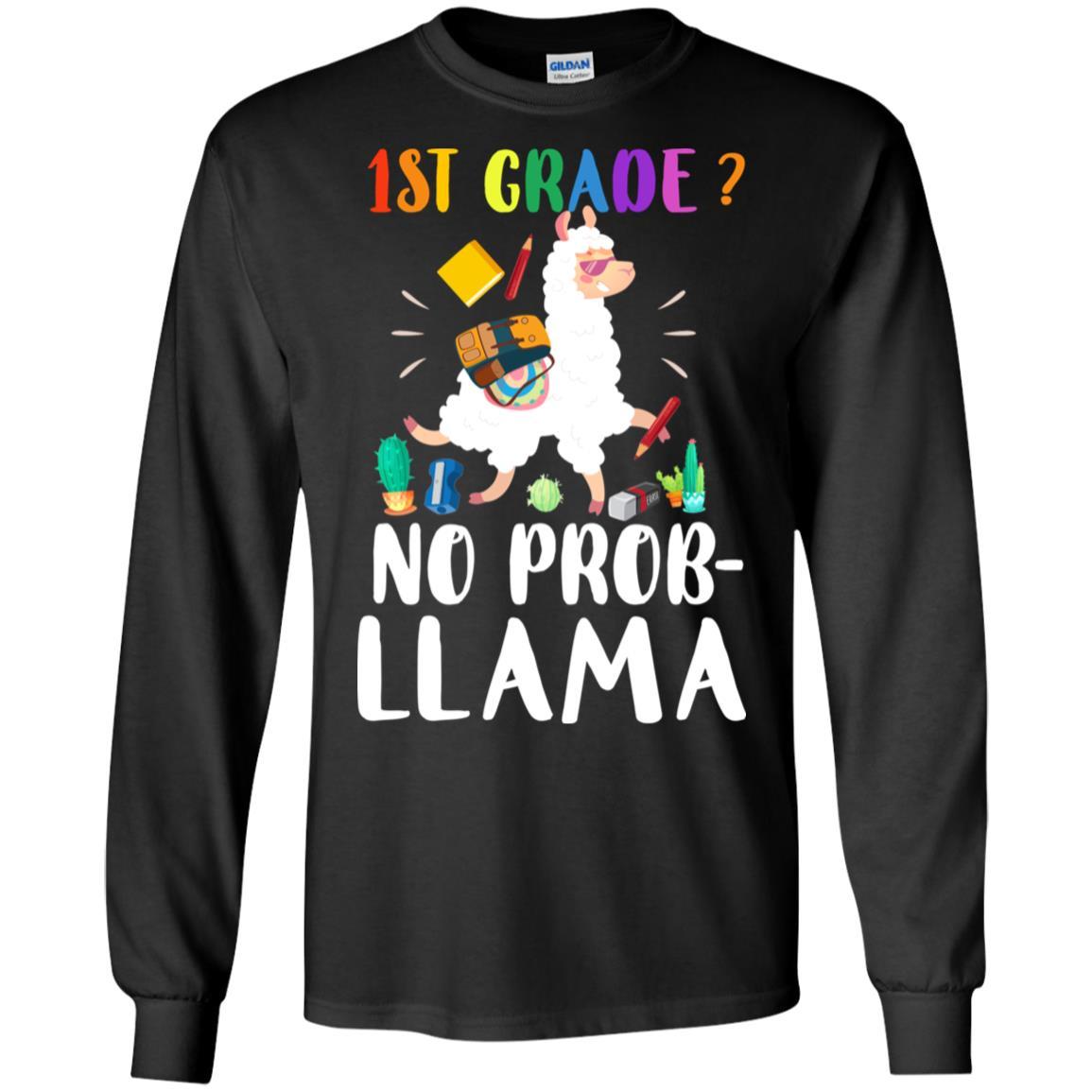 1st Grade No Prob Llama Funny First Day Of School-T-Shirt & Hoodie-Long Sleeve T-Shirt-Black