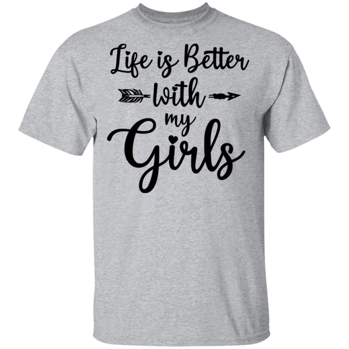 Life Is Better With My Girls-T-Shirt & Tank Top-Classic T-Shirt-Sport Grey