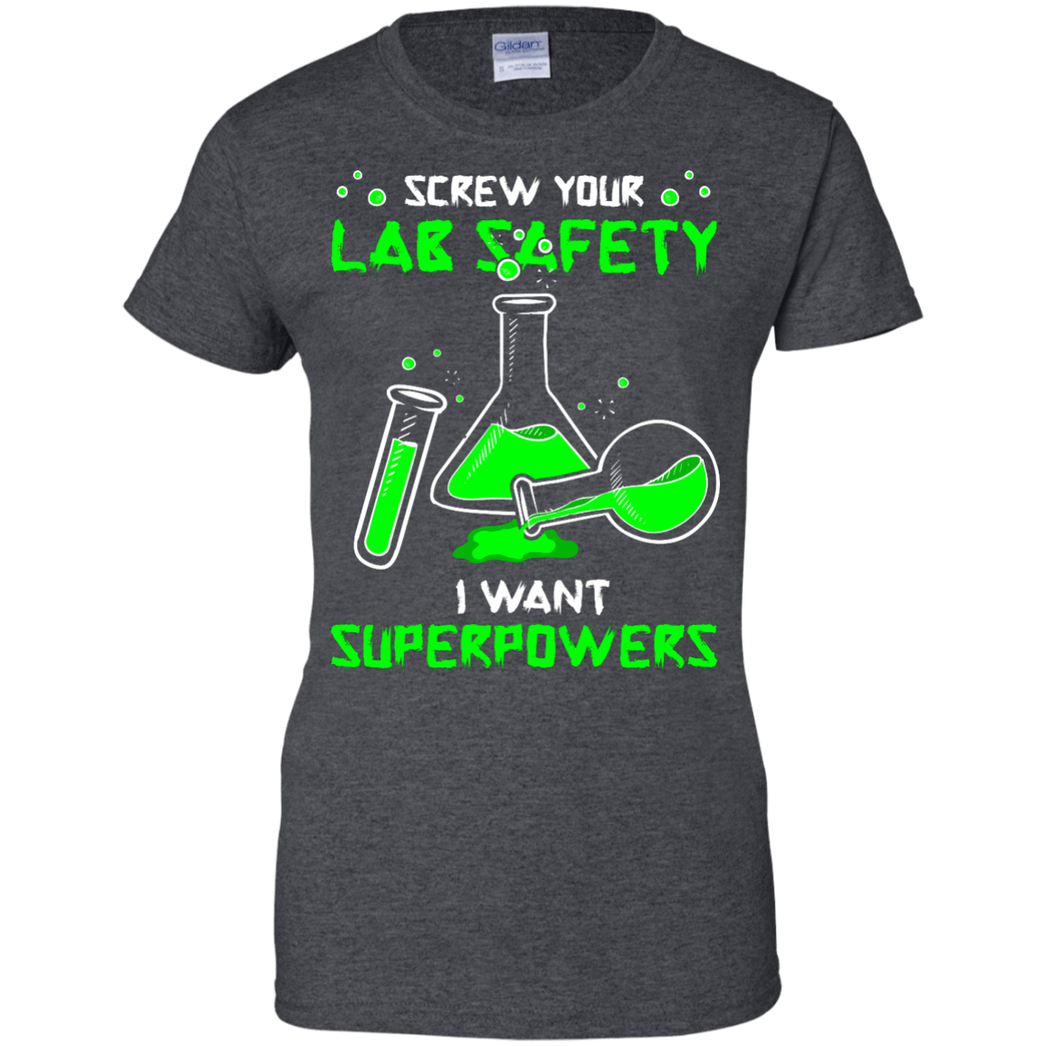 Screw Your Lab Safety I Want Superpowers-T-Shirt & Hoodie-Women's T-Shirt-Dark Heather