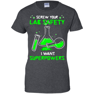 Screw Your Lab Safety I Want Superpowers-T-Shirt & Hoodie-Women's T-Shirt-Dark Heather