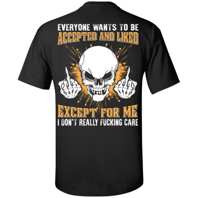 Everyone Wants To Be Accepted And Liked-T-Shirt & Hoodie-Classic T-Shirt-Black