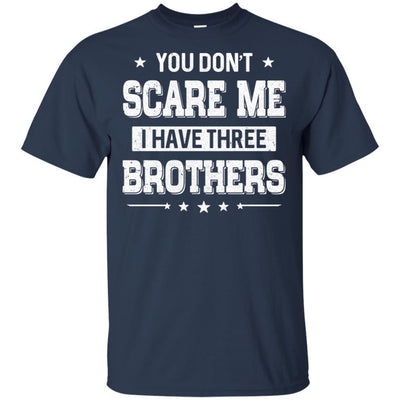 You Don't Scare Me I Have Three Brother-T-Shirt & Hoodie-Classic T-Shirt-Navy