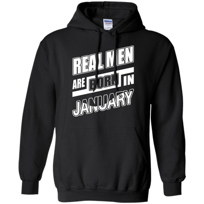 Real Men Are Born In January-T-Shirt & Hoodie-Pullover Hoodie-Black