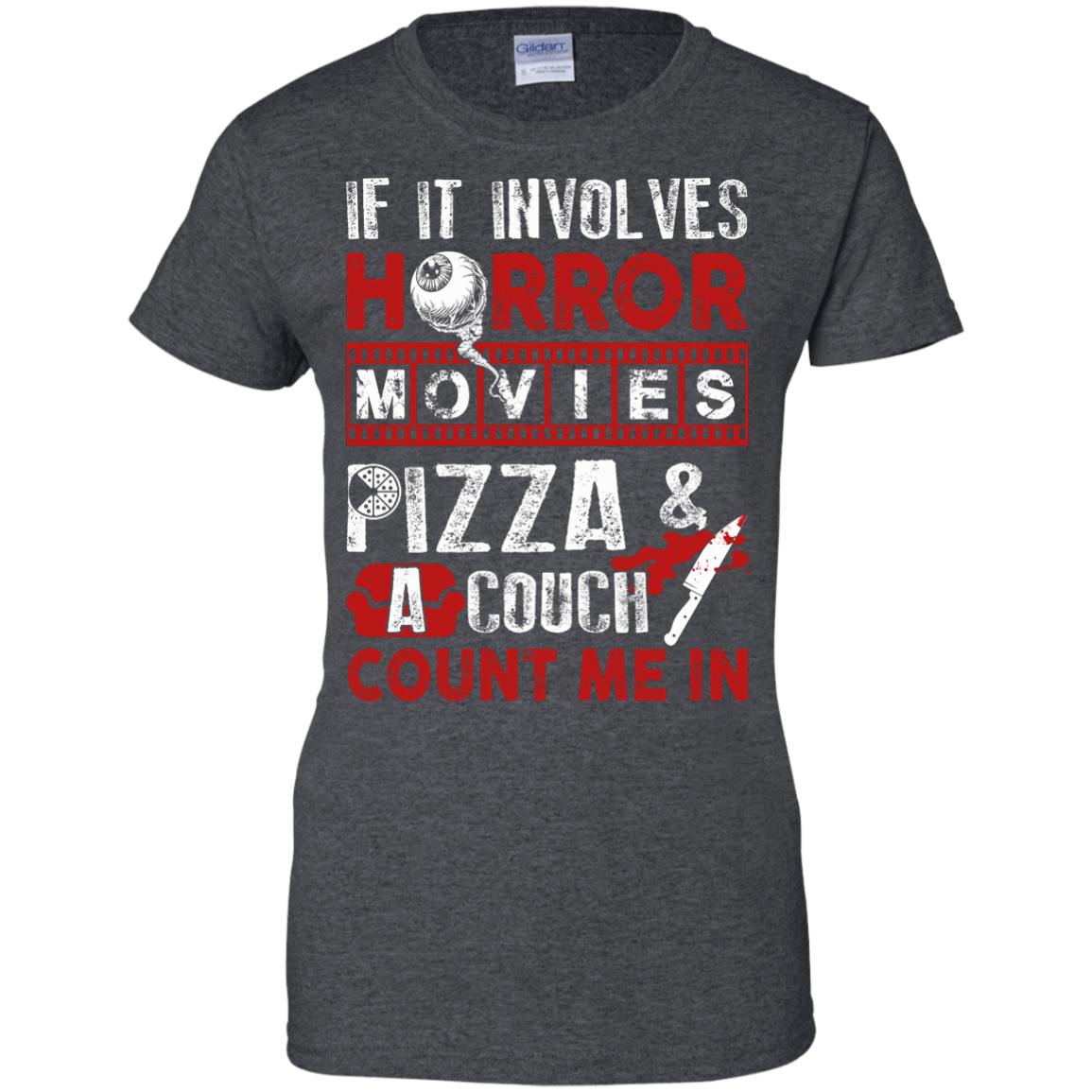 If It Involves Horror Movies, PIZZA, and a Couch Shirt-T-Shirt & Hoodie-Women's T-Shirt-Dark Heather