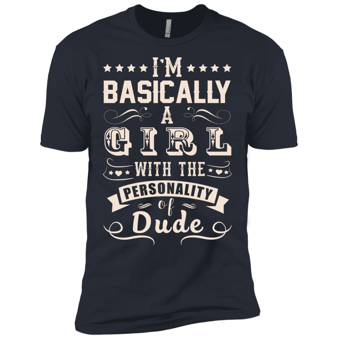 I'm Basically A Girl With The Personality Of Dude-T-Shirt & Hoodie-Premium T-Shirt-Indigo