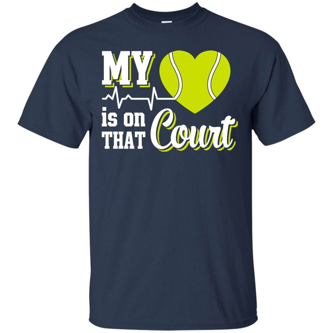 My Heart Is On That Court Tennis T Shirt-T-Shirt & Hoodie-Classic T-Shirt-Navy