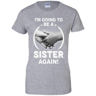 I'm Going To Be A Sister Again New Sister-T-Shirt & Hoodie-Women's T-Shirt-Sport Grey