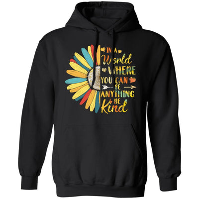 In A World Where You Can Be Anything Be Kind Flower Colorful-T-Shirt & Hoodie-Pullover Hoodie-Black