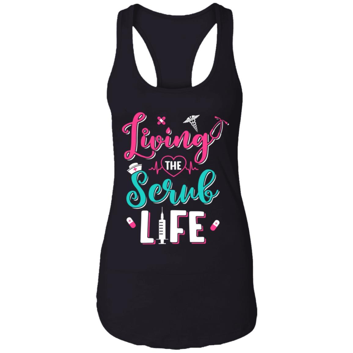 Living The Scrub Life Gift Nurse-T-Shirt & Tank Top-Women's Ideal Racerback Tank-Black