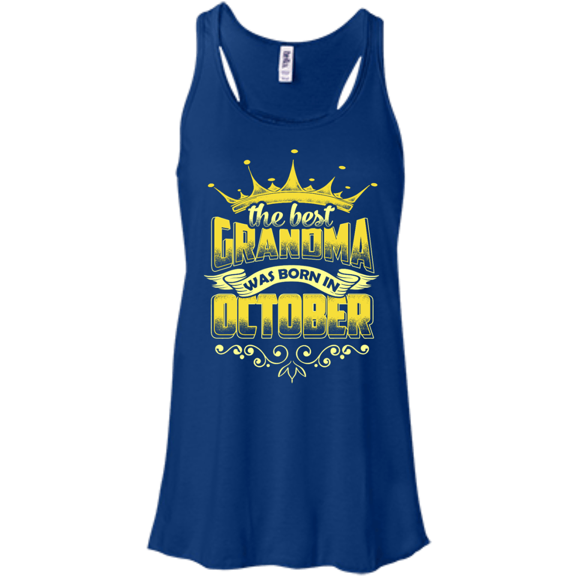 The Best Grandma Was Born In October-T-Shirt & Hoodie-Women's Flowy Racerback Tank-True Royal