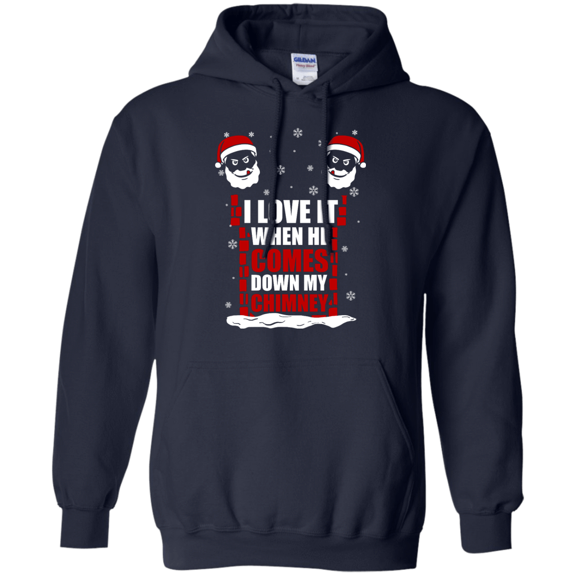 I Love It When He Comes Down My Chimney-T-Shirt & Hoodie-Pullover Hoodie-Navy
