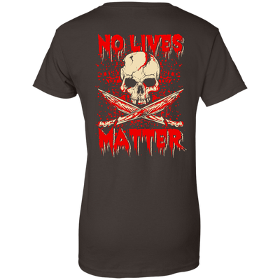 No Lives Matter-T-Shirt & Hoodie-Women's T-Shirt-Dark Chocolate