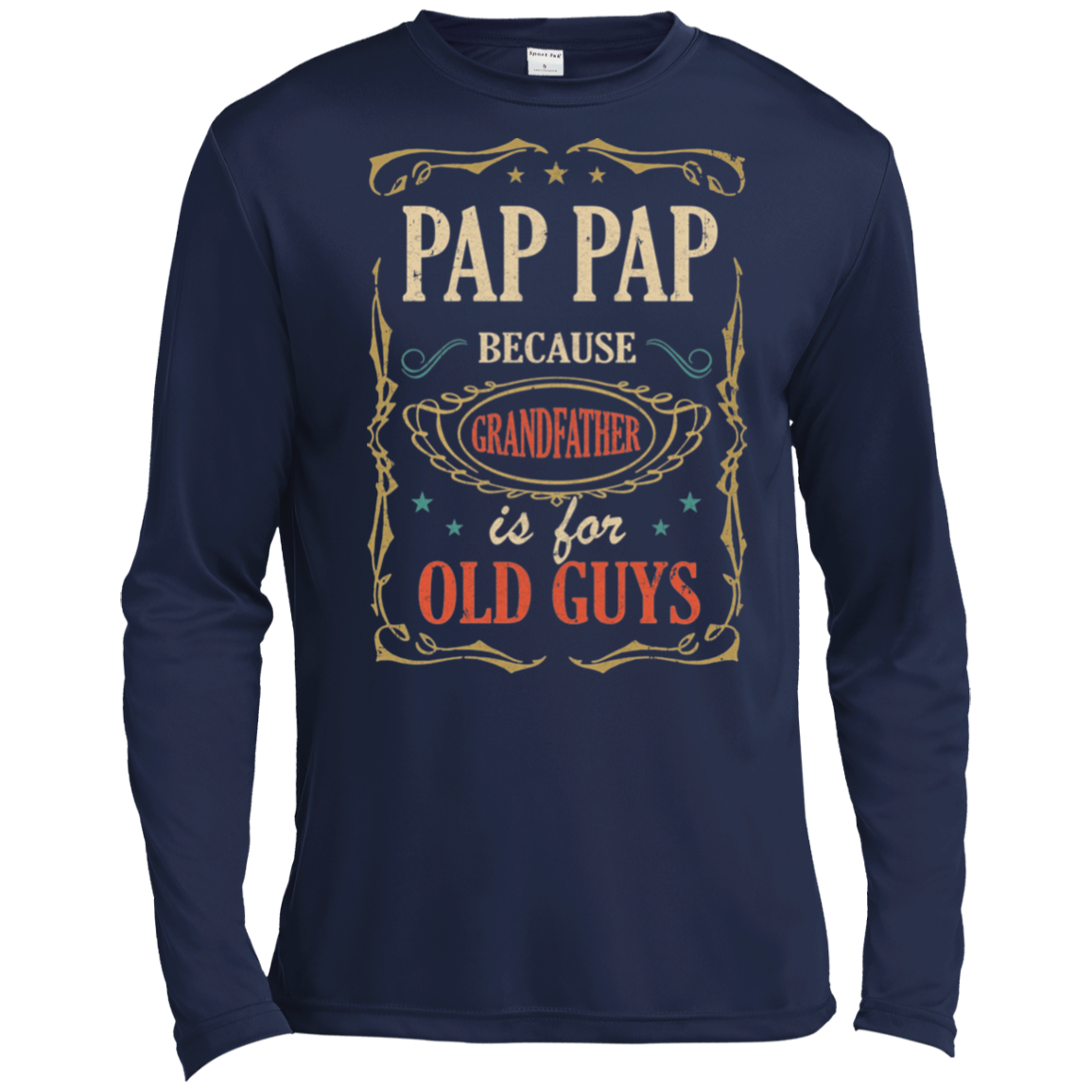 Pap Pap Because Grandfather Is For Old Guys Fathers Day Gift Tall Style-T-Shirt & Hoodie-Long Sleeve T-Shirt-True Navy