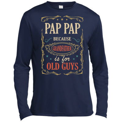 Pap Pap Because Grandfather Is For Old Guys Fathers Day Gift Tall Style-T-Shirt & Hoodie-Long Sleeve T-Shirt-True Navy