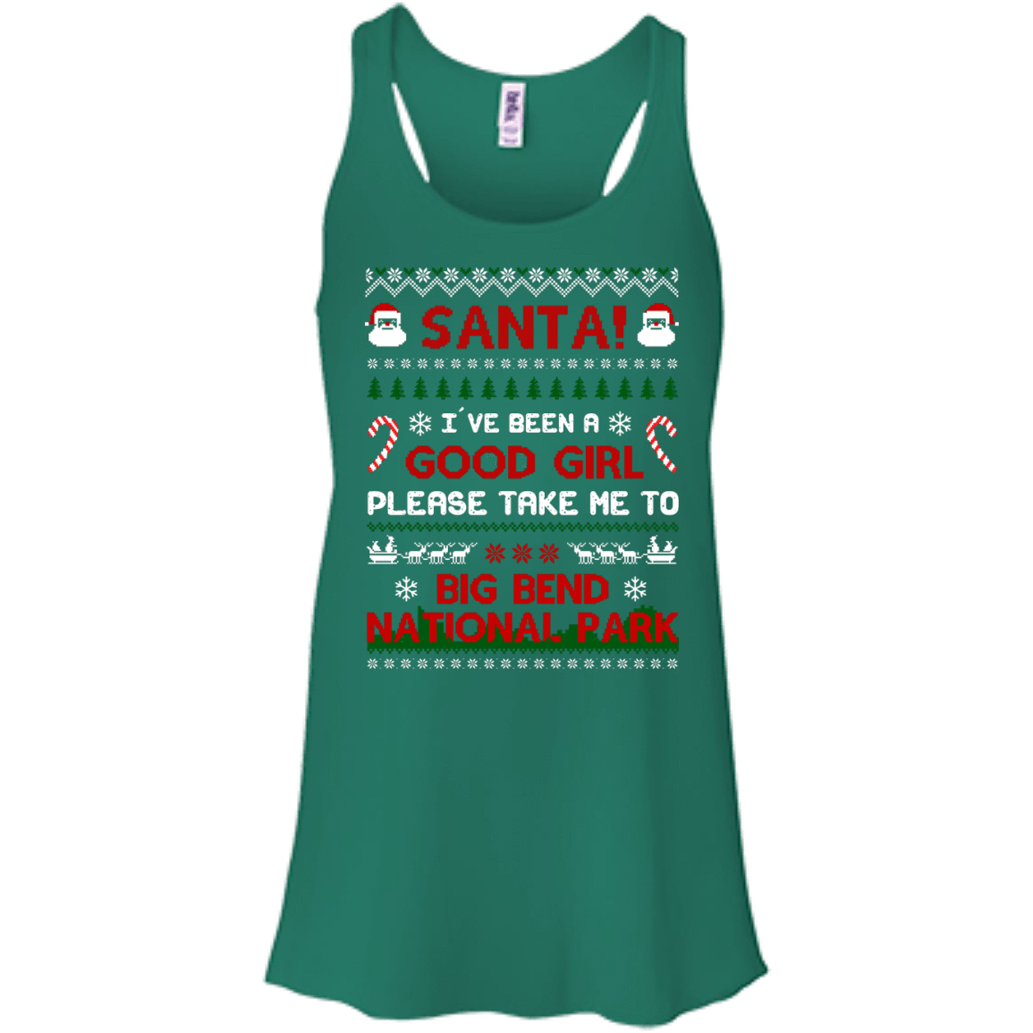 Santa I've Been A Good Girl Please Take Me To Big Bend National Park-T-Shirt & Hoodie-Women's Flowy Racerback Tank-Kelly