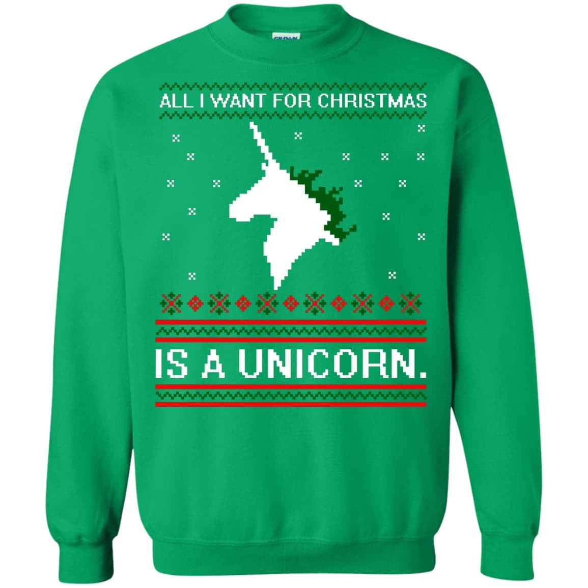 All I Want For Christmas Is A Unicorn Sweater-T-Shirt & Hoodie-Crewneck Sweatshirt-Irish Green