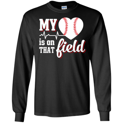 My Heart Is On That Field Baseball-T-Shirt & Hoodie-Long Sleeve T-Shirt-Black