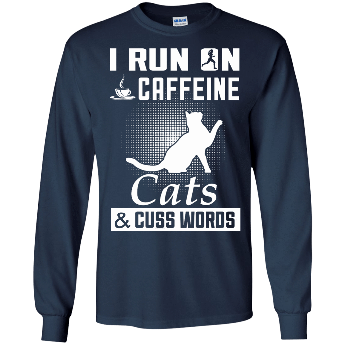 I Run On Caffeine Cats And Cuss Words-T-Shirt & Hoodie-Long Sleeve T-Shirt-Navy