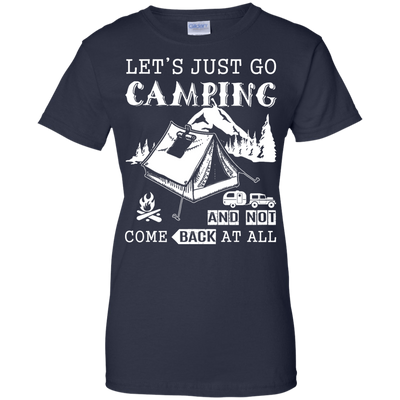 Let's Just Go Camping And Not Come Back At All-T-Shirt & Hoodie-Women's T-Shirt-Navy