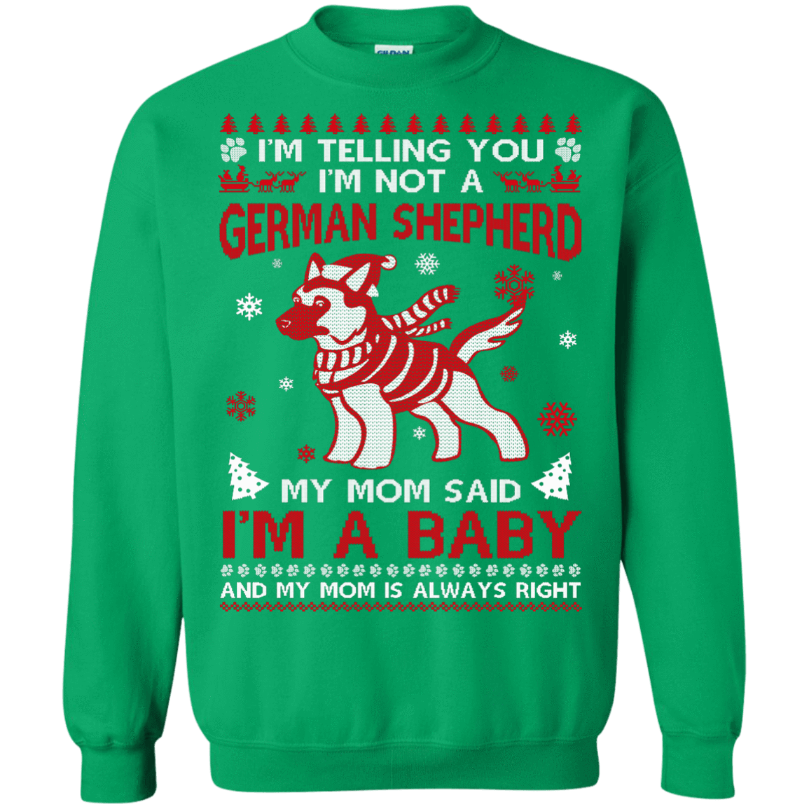 I'm Telling You I'm Not A German Shepherd-T-Shirt & Hoodie-Crewneck Sweatshirt-Irish Green