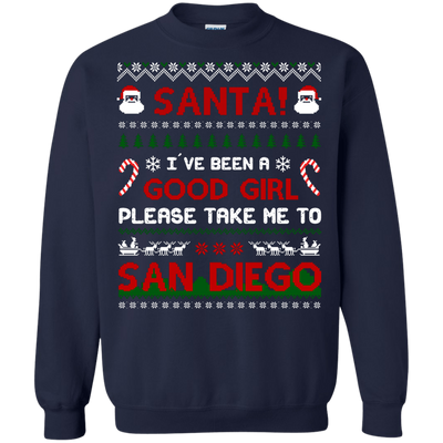 Santa I've Been A Good Girl Please Take Me To San Diego-T-Shirt & Hoodie-Crewneck Sweatshirt-Navy