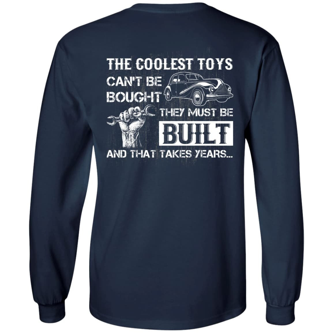 Coolest Toys Can't Be Bought They Must Be Built-T-Shirt & Hoodie-Long Sleeve T-Shirt-Navy