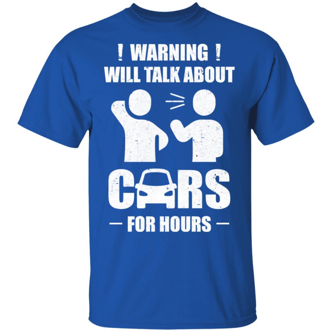 Warning Will Talk About Cars For Hours-T-Shirt & Hoodie-Classic T-Shirt-Royal