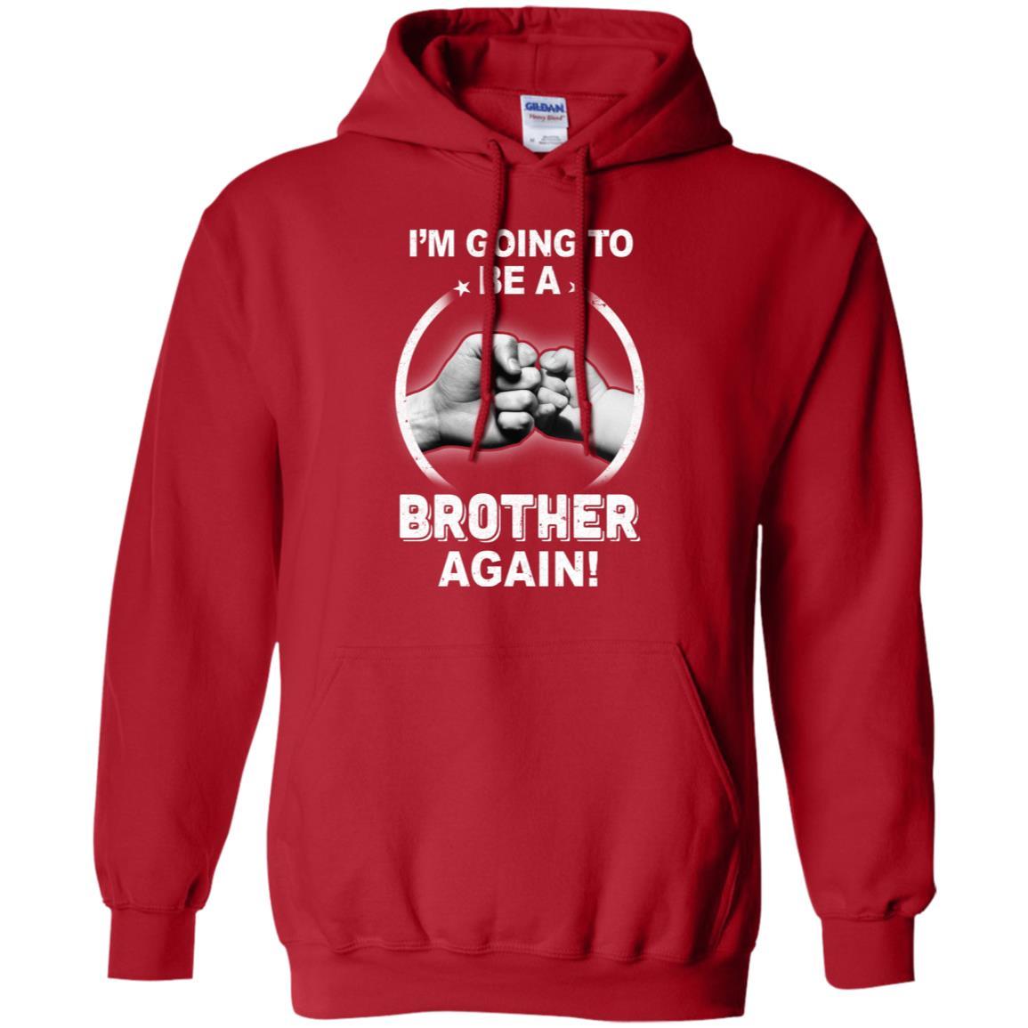 I'm Going To Be A Brother Again New Brother-T-Shirt & Hoodie-Pullover Hoodie-Red