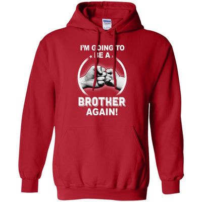 I'm Going To Be A Brother Again New Brother-T-Shirt & Hoodie-Pullover Hoodie-Red