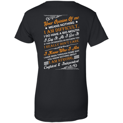 Your Opinion Of Me Means Nothing I Am Difficult-T-Shirt & Hoodie-Women's T-Shirt-Black