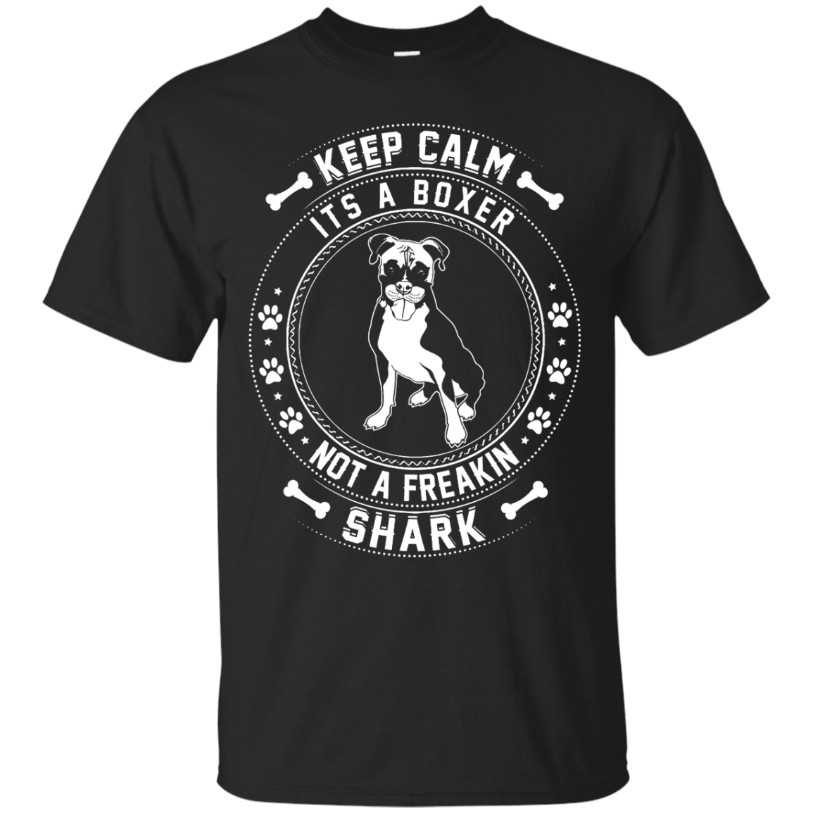 Keep Calm It's A Boxer Not A Freaking Shark-T-Shirt & Hoodie-Classic T-Shirt-Black