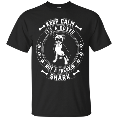 Keep Calm It's A Boxer Not A Freaking Shark-T-Shirt & Hoodie-Classic T-Shirt-Black
