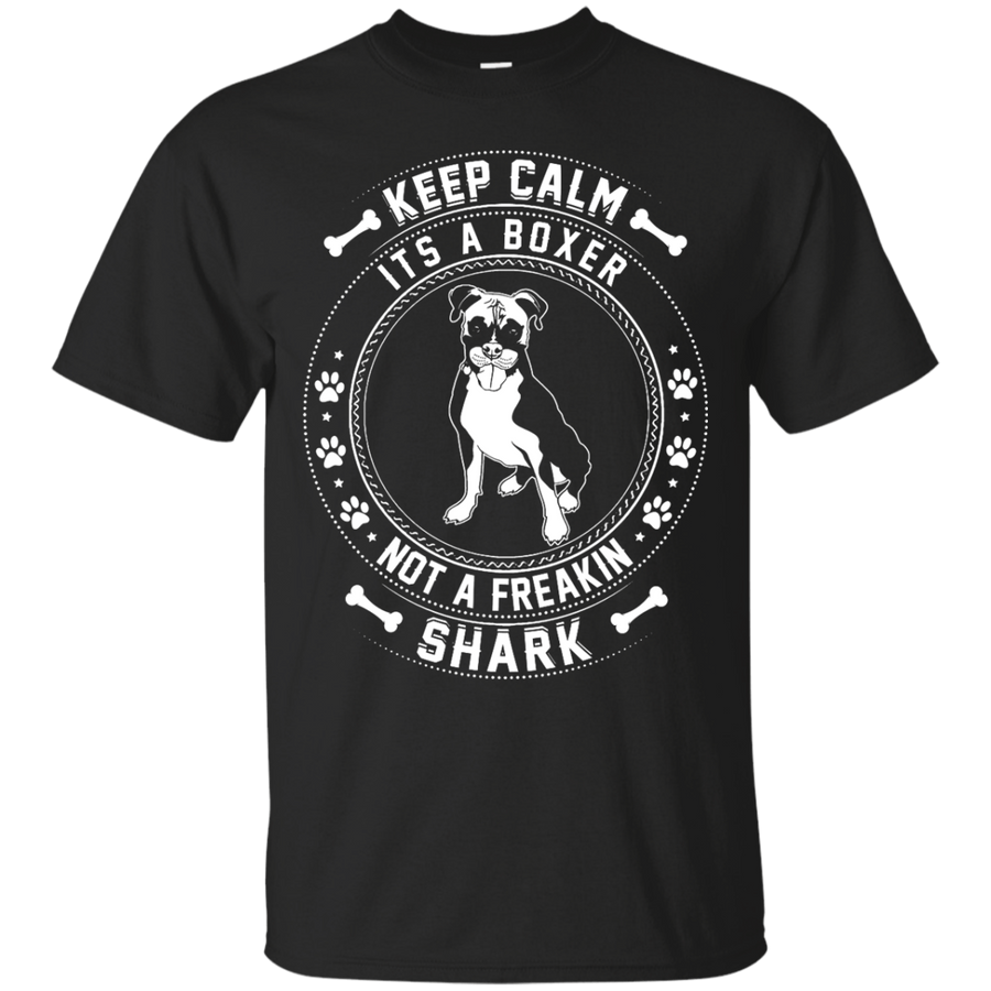 Keep Calm It's A Boxer Not A Freaking Shark-T-Shirt & Hoodie-Classic T-Shirt-Black