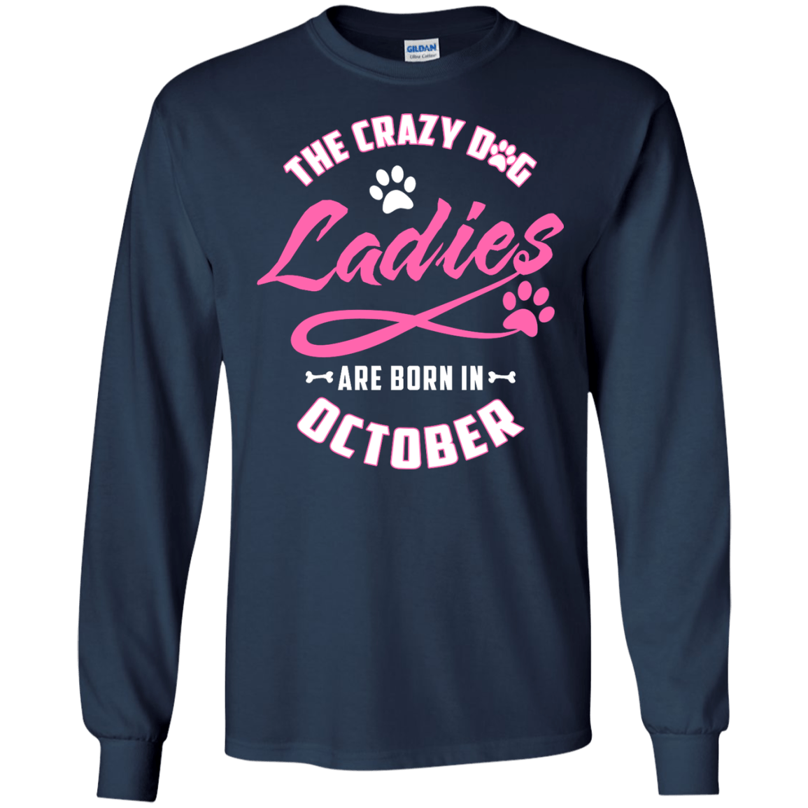The Crazy Dog Ladies Are Born In October-T-Shirt & Hoodie-Long Sleeve T-Shirt-Navy