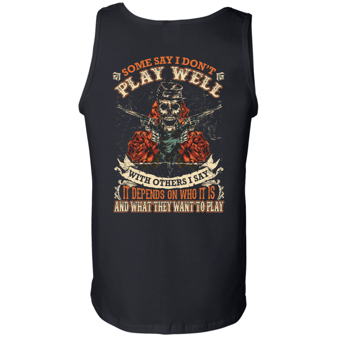 I say it depends on who it is and what they want to play-T-Shirt & Hoodie-Unisex Tank-Black