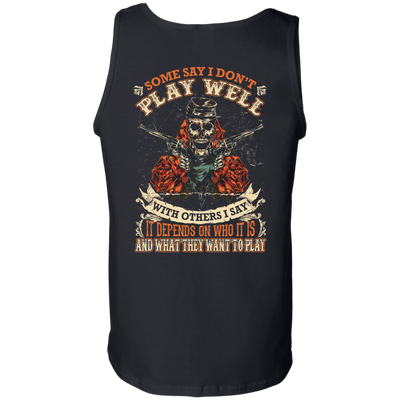I say it depends on who it is and what they want to play-T-Shirt & Hoodie-Unisex Tank-Black