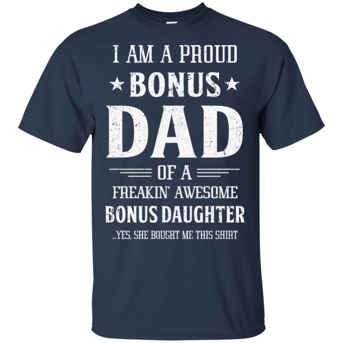 I'm A Proud Bonus Dad Fathers Day Gift From Daughter-T-Shirt & Hoodie-Classic T-Shirt-Navy
