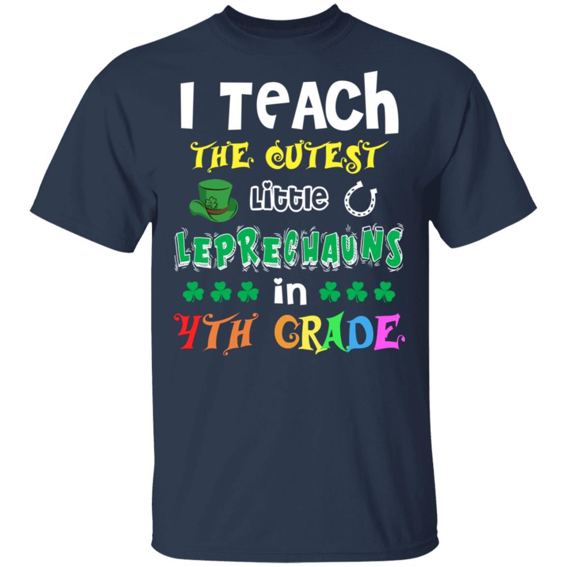 I Teach Cutest Leprechauns 4th Grade Teacher St Patricks Day-T-Shirt & Hoodie-Classic T-Shirt-Navy