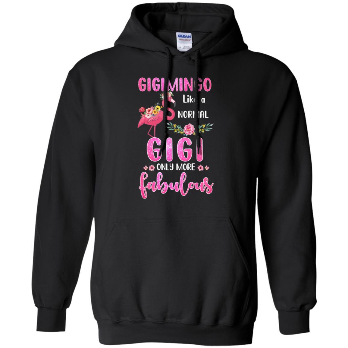 Gigimingo Like A Normal Gigi Only More Fabulous Mom-T-Shirt & Hoodie-Pullover Hoodie-Black