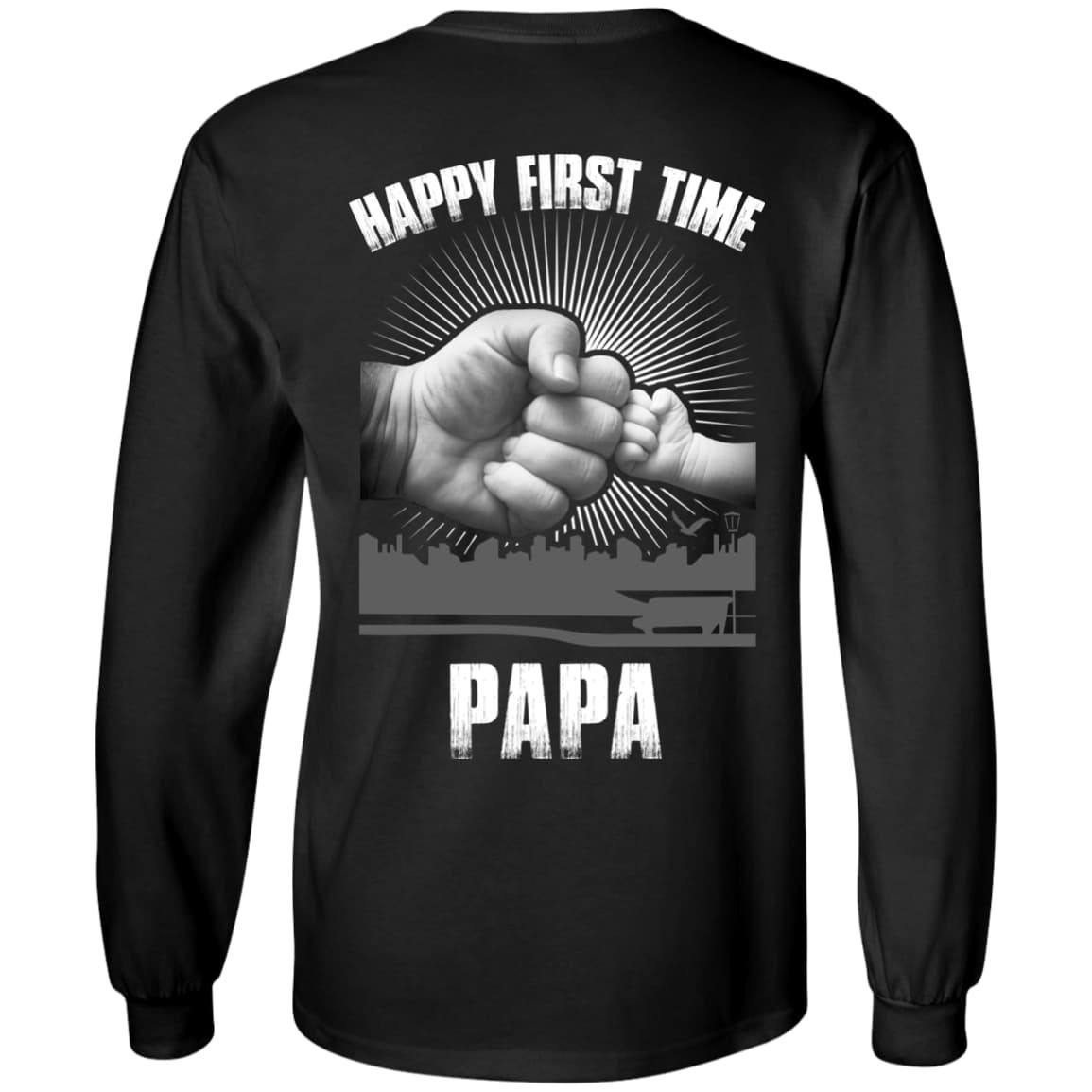 HAPPY FIRST TIME PAPA-T-Shirt & Hoodie-Long Sleeve T-Shirt-Black